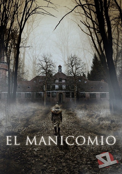 ver El manicomio: La cuna del terror