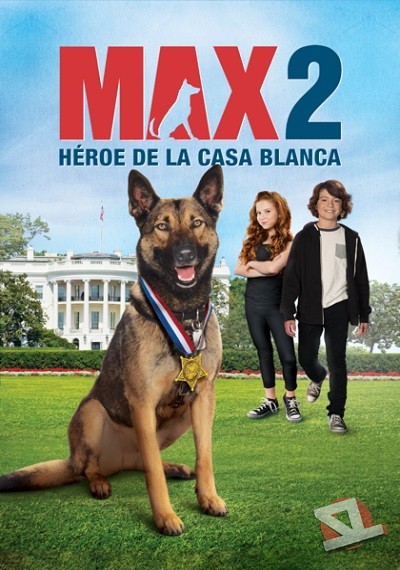 ver Max 2: Héroe de la Casa Blanca